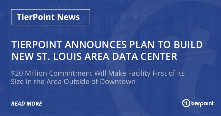 TierPoint Announces Plan to Build New St. Louis Area Data Center